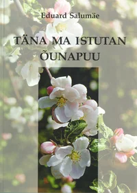 Täna ma istutan õunapuu
