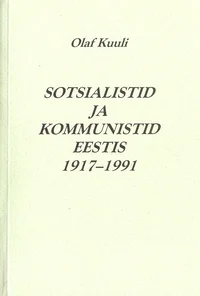 Sotsialistid ja kommunistid Eestis 1917-1991