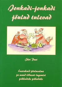 Jonkadi-jonkadi jõulud tulevad
