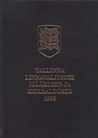 Tallinna linnavalitsuse määrused ja korraldused 1998