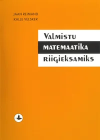 Valmistu matemaatika riigieksamiks