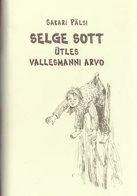 Selge sott, ütles Vallesmanni Arvo