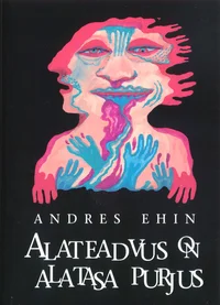 Alateadvus on alatasa purjus