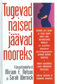 Tugevad naised jäävad nooreks