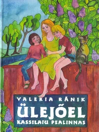Ülejõel Kassilaiu pealinnas