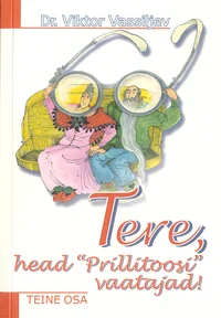 Tere, head «Prillitoosi» vaatajad!
