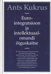 Eurointegratsioon ja intellektuaalomandi õiguskaitse