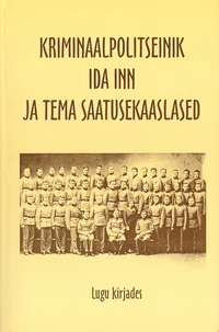 Kriminaalpolitseinik Ida Inn ja tema saatusekaaslased