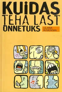 Kuidas teha last õnnetuks