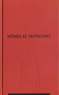 Mõned ei tahtnudki