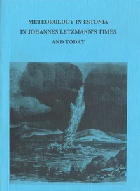 Meteorology in Estonia in Johannes Letzmann's Times And Today