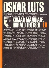 Kirjad Maariale. Harald teotseb