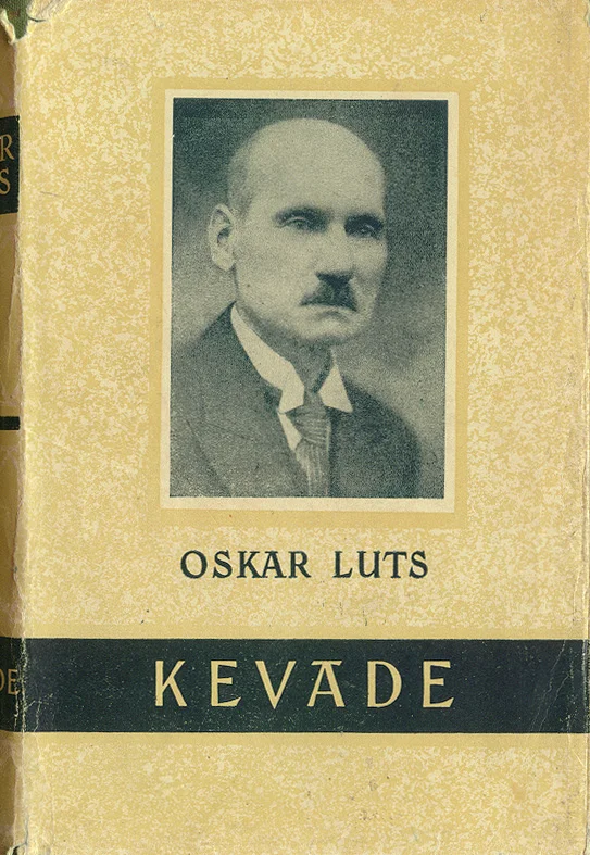 Kevade - Oskar Luts (Eesti Riiklik Kirjastus, 1954). Kahvatukollase taustaga kaas, millel on keskel mustvalge portreefoto mehest ülikonnas ja vuntsidega, paigutatud lihtsa raami sisse.