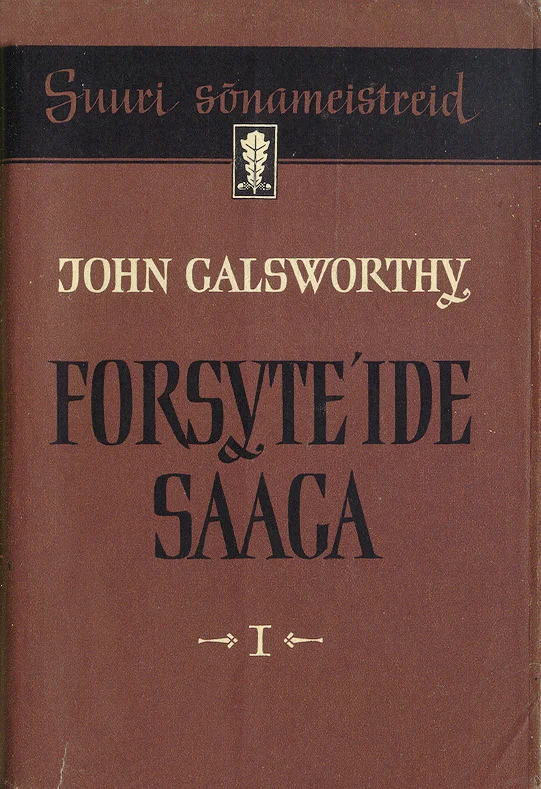 Forsyte'ide saaga I-III - John Galsworthy (Eesti Riiklik Kirjastus, 1960). Tagasihoidlik, klassikalist stiili esindav kaanekujundus tumehallil või pruunikashallil taustal, kus tekst on kujundatud elegantsete, kergelt dekoratiivsete kirjatüüpidega. Minimalistlik ja ajastutruult konservatiivne välimus ilma illustratsioonideta.