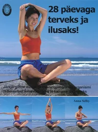 28 päevaga terveks ja ilusaks!
