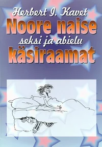 Noore naise seksi ja abielu käsiraamat
