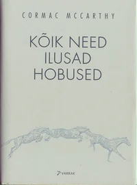 Kõik need ilusad hobused