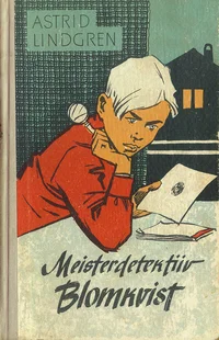 Meisterdetektiiv Blomkvist. Meisterdetektiiv Blomkvist elab ohtlikku elu