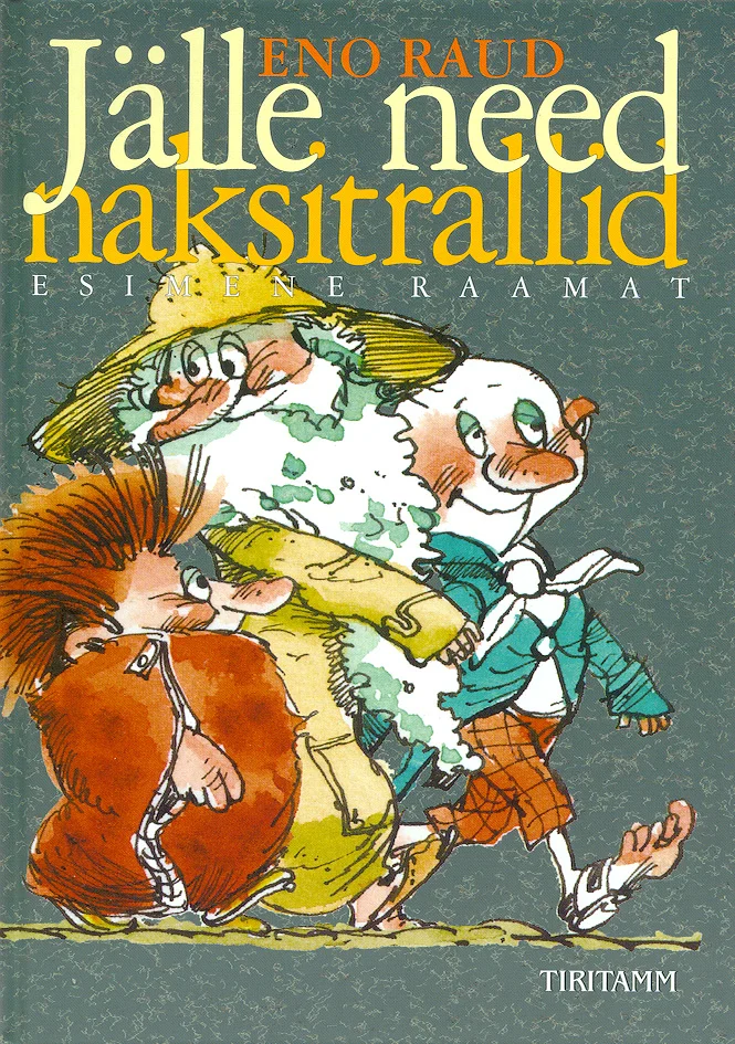 Jälle need naksitrallid - Eno Raud (Tiritamm, 2000). Värvikas ja rõõmsameelne joonistatud illustratsioon, millel on kujutatud kolme lõbusalt askeldavat fantaasiategelast — karvane siil, pikk kõhn tegelane ja ümmargune muhklik olend. Pildil valitseb soe kollakasroheline toon ning tegelaste väljendusrikkad näod ja liikumised annavad kaanele muinasjutulise ja humoorika meeleolu.