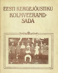 Eesti kergejõustiku kolmveerandsada