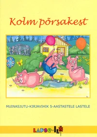 Kolm põrsakest. Punamütsike