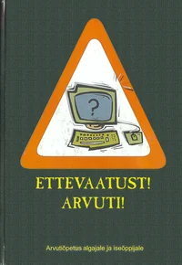 Ettevaatust! Arvuti!