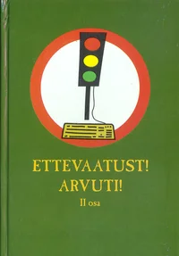 Ettevaatust! Arvuti!
