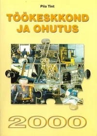 Töökeskkond ja ohutus