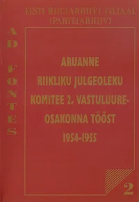 Aruanne Riikliku Julgeoleku Komitee 2. vastuluureosakonna tööst 1954-1955