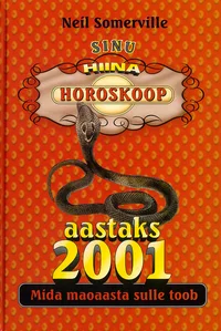 Sinu hiina horoskoop aastaks 2001