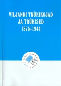 Viljandi trükikojad ja trükised 1875-1944