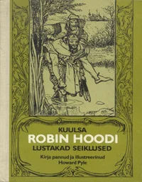 Kuulsa Robin Hoodi lustakad seiklused