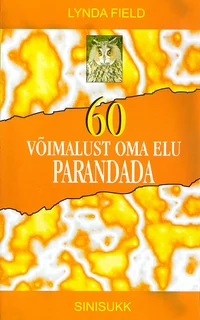 60 võimalust oma elu parandada