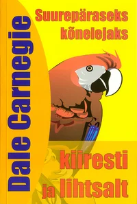 Suurepäraseks kõnelejaks – kiiresti ja lihtsalt