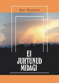 Ei juhtunud midagi
