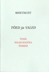 Tõed ja valed teise maailmasõja ümber