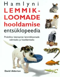 Hamlyni lemmikloomade hooldamise entsüklopeedia
