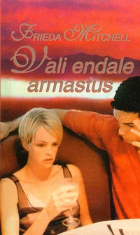 Vali endale armastus