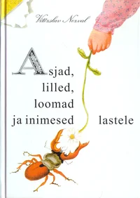 Asjad, lilled, loomad ja inimesed lastele