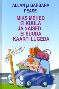 Miks mehed ei oska kuulata ja naised ei suuda kaarti lugeda