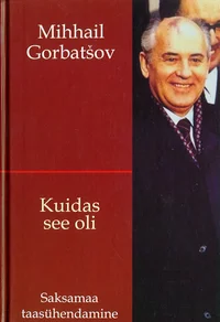 Kuidas see oli