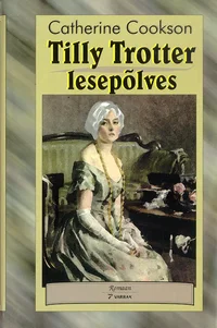 Tilly Trotter lesepõlves