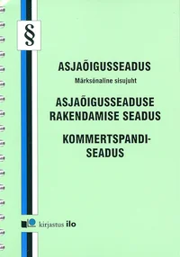 Asjaõigusseadus (Märksõnaline sisujuht). Asjaõigusseaduse rakendamise seadus. Kommertspandiseadus