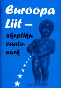 Euroopa Liit – skeptiku vaatenurk