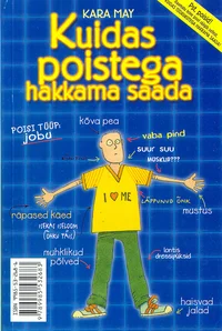 Kuidas poistega hakkama saada. Kuidas tüdrukutega hakkama saada