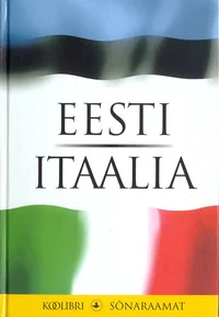Eesti-itaalia sõnaraamat. Dizionare estone-italiano