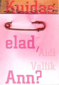 Kuidas elad, Ann?