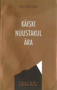 Käiski Nuustakul ära
