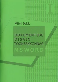 Dokumentide disain töökeskkonnas MS Word