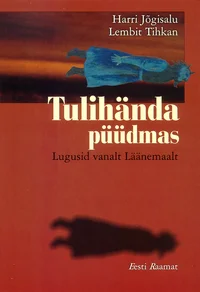 Tulihända püüdmas